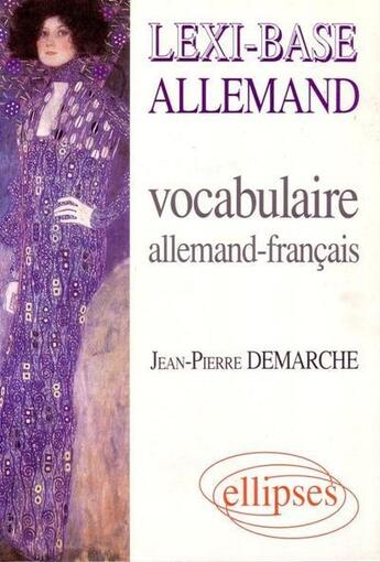 Couverture du livre « Lexi-base (vocabulaire allemand-francais) » de Jean-Pierre Demarche aux éditions Ellipses