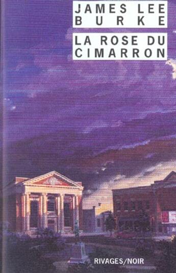 Couverture du livre « La rose du cimarron » de James Lee Burke aux éditions Rivages