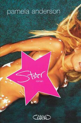 Couverture du livre « Star » de Pamela Anderson aux éditions Michel Lafon