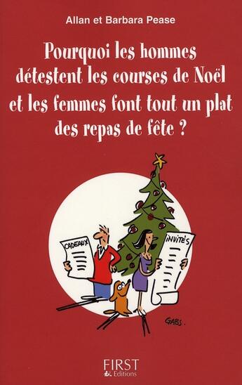 Couverture du livre « Pourquoi les hommes détestent les courses de Noël et les femmes font tout un plat des repas de fête » de A Pease et B Pease aux éditions First