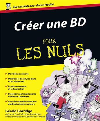 Couverture du livre « Créer une BD pour les nuls » de Gerald Gorridge aux éditions First