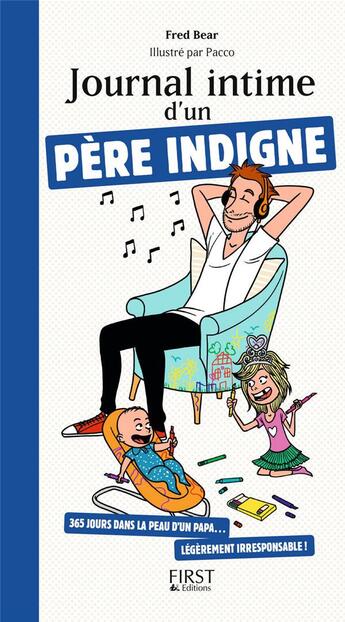 Couverture du livre « Journal intime d'un père indigne » de Fred Bear et Pacco aux éditions First