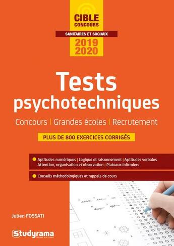 Couverture du livre « Tests psychotechniques ; concours, grandes écoles, recrutement (édition 2019/2020) » de Julien Fossati aux éditions Studyrama