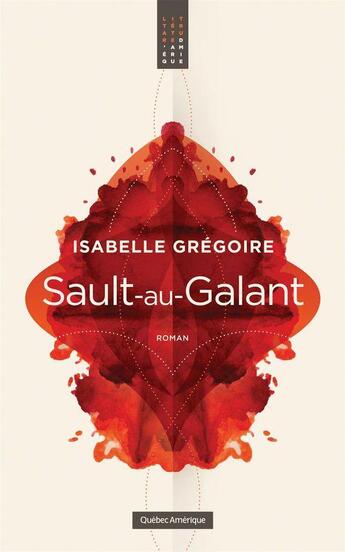 Couverture du livre « Sault-au-Galant » de Isabelle Gregoire aux éditions Les Ditions Qubec Amrique