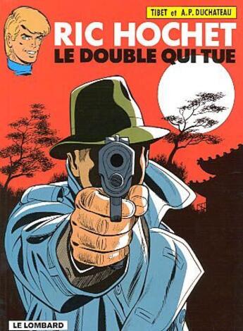 Couverture du livre « Ric Hochet T.40 ; le double qui tue » de Tibet et Andre-Paul Duchateau aux éditions Lombard