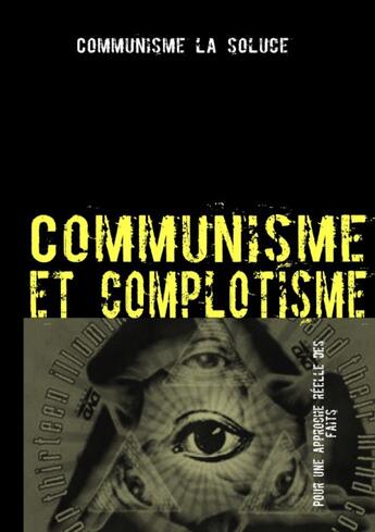 Couverture du livre « Communisme et complotisme ; contre les délires complotistes anti-communistes » de  aux éditions Books On Demand