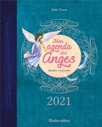 Couverture du livre « Mon agenda des anges (édition 2021) » de Elodie Dracon aux éditions Rustica