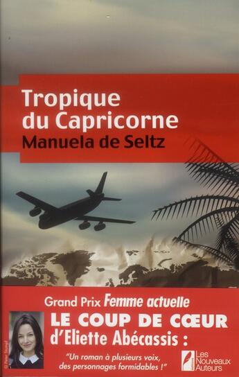 Couverture du livre « Tropique du capricorne » de Manuela De Seltz aux éditions Les Nouveaux Auteurs