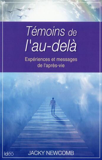 Couverture du livre « Témoins de l'au-delà » de Jackie Newcombe aux éditions Ideo