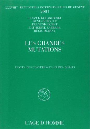 Couverture du livre « Les grandes mutations/37emes rencontres de geneve » de  aux éditions L'age D'homme