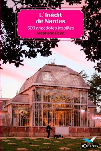 Couverture du livre « L'inédit de Nantes » de Stephane Pajot aux éditions D'orbestier