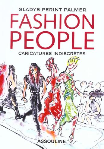 Couverture du livre « Fashion people ; caricatures indiscretes » de Perint-Palmer Gladys aux éditions Assouline