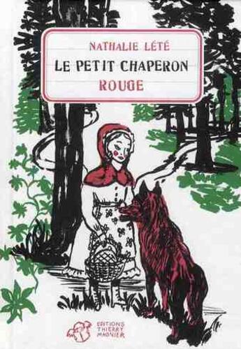 Couverture du livre « Le Petit Chaperon Rouge » de Lete Nathalie aux éditions Thierry Magnier