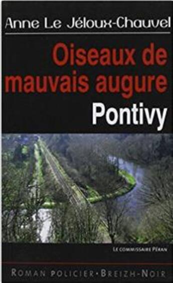 Couverture du livre « Oiseaux de mauvaise augure ; Pontivy » de Anne Le Jeloux-Chauvel aux éditions Astoure