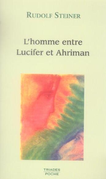 Couverture du livre « Homme Entre Lucifer Et Ahriman » de Rudolf Steiner aux éditions Triades