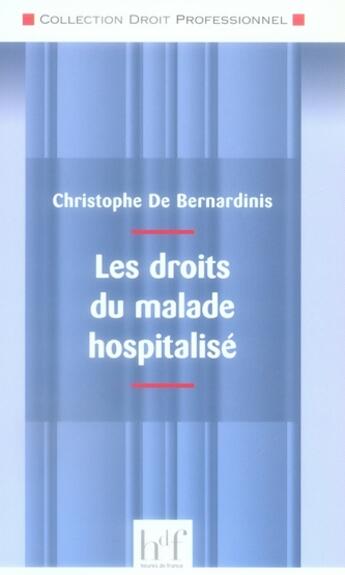 Couverture du livre « Les droits du malade hospitalisé » de Christophe De Bernardinis aux éditions Heures De France