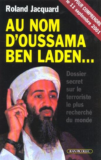 Couverture du livre « Au nom d'oussama ben laden - dossier sur le terroriste le plus recherche du monde » de Jacquard/Nasplezes aux éditions Jean Picollec