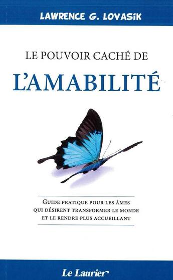 Couverture du livre « Le pouvoir caché de l'amabilité » de Lovasik Lawrenze aux éditions Le Laurier