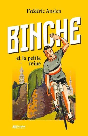 Couverture du livre « Binche et la petite reine » de Ansion Frederic aux éditions Luc Pire