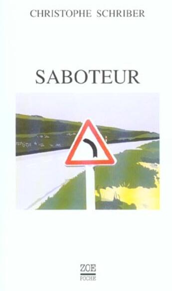 Couverture du livre « Saboteur » de Christophe Schriber aux éditions Zoe