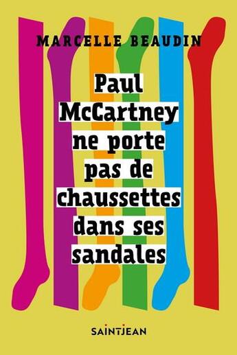 Couverture du livre « Paul McCartney ne porte pas de chaussettes dans ses sandales » de Marcelle Beaudin aux éditions Saint-jean Editeur