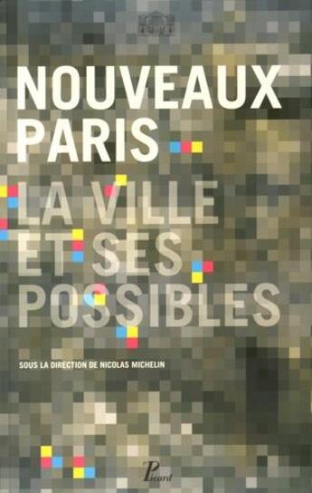 Couverture du livre « Nouveaux Paris » de Nicolas Michelin aux éditions Pavillon De L'arsenal