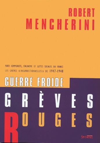 Couverture du livre « Guerre froide, greves rouges » de Robert Mencherini aux éditions Syllepse