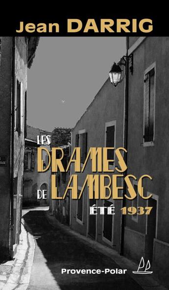 Couverture du livre « Les drames de Lambesc » de Jean Darrig aux éditions Provence Polar