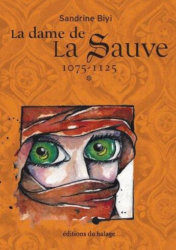 Couverture du livre « La dame de La Sauve T.1 ; 1075 -1125 » de Biyi Sandrine aux éditions Editions Du Halage