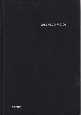 Couverture du livre « Splendid voids » de Meiffert aux éditions Distanz