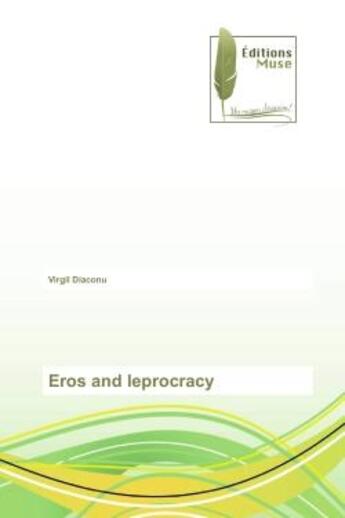 Couverture du livre « Eros and leprocracy » de Diaconu Virgil aux éditions Muse