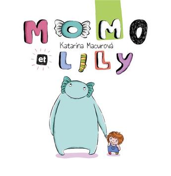 Couverture du livre « Momo et Lily » de Katarina Macurova aux éditions Albatros