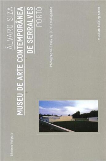 Couverture du livre « Museu de arte contemporanea de serralves » de Alvaro Siza aux éditions Poligrafa