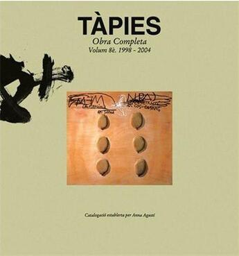 Couverture du livre « Tapies the complete works - vol. 8: 1998-2004 » de Prologo aux éditions Poligrafa