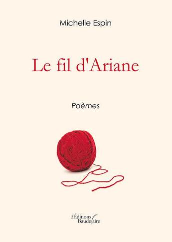 Couverture du livre « Le fil d'Ariane » de Michelle Espin aux éditions Baudelaire