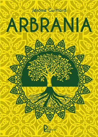 Couverture du livre « Arbrania » de Jerome Guittard aux éditions Publishroom Factory