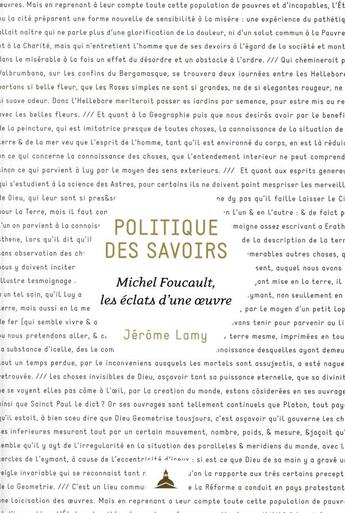 Couverture du livre « Politique des savoirs ; Michel Foucault, les éclats d'une ouvre » de Jerome Lamy aux éditions Editions De La Sorbonne