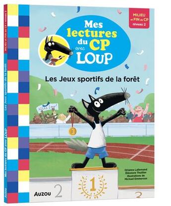 Couverture du livre « Mes lectures du CP avec Loup : Les jeux sportifs de la forêt » de Orianne Lallemand et Eleonore Thuillier et Sess aux éditions Auzou