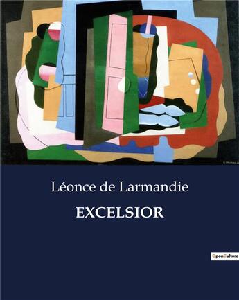 Couverture du livre « EXCELSIOR » de De Larmandie Leonce aux éditions Culturea