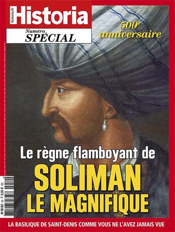 Couverture du livre « Historia special hs n 52 le regne flamboyant de soliman le magnifique - mars/avril 2020 » de  aux éditions L'histoire