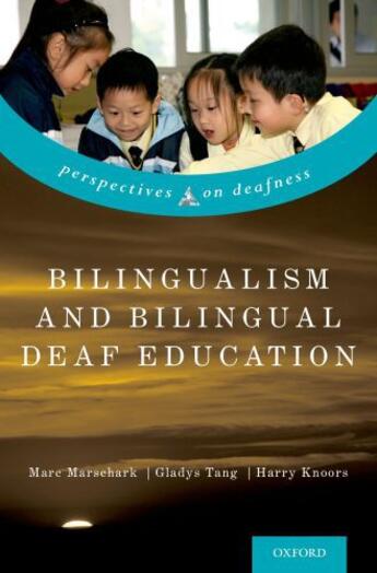 Couverture du livre « Bilingualism and Bilingual Deaf Education » de Marc Marschark aux éditions Oxford University Press Usa