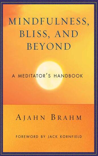 Couverture du livre « Mindfulness, Bliss, and Beyond » de Brahm Kathleen aux éditions Wisdom Publications