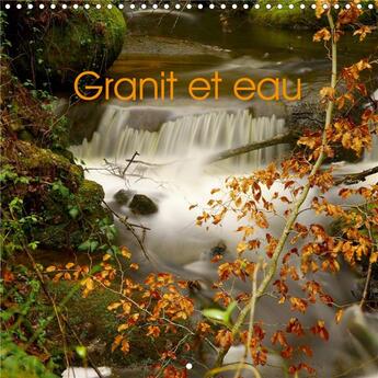 Couverture du livre « Granit et eau calendrier mural 2020 300 300 mm square - photo de rivieres et petits co (édition 2020) » de Lionel Marcu aux éditions Calvendo