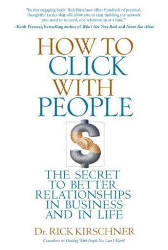 Couverture du livre « How to Click with People » de Kirschner Rick aux éditions Hyperion