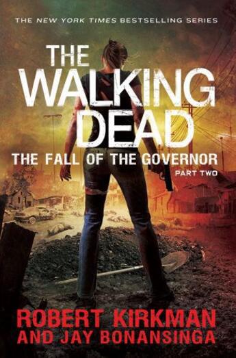 Couverture du livre « The Walking Dead: Fall of the Governor Part Two » de Bonansinga Jay aux éditions Pan Macmillan