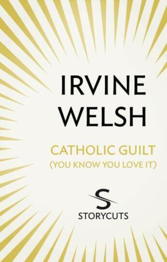 Couverture du livre « Catholic Guilt (You Know You Love It) (Storycuts) » de Irvine Welsh aux éditions Random House Digital