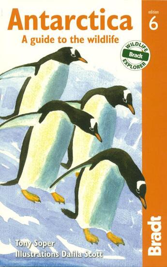 Couverture du livre « Antarctica wildlife » de T.Soper/D.Scott aux éditions Bradt