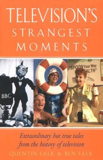 Couverture du livre « Television's Strangest Moments » de Falk Ben aux éditions Pavilion Books Company Limited