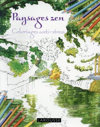 Couverture du livre « Paysages zen ; coloriages anti-stress » de  aux éditions Larousse