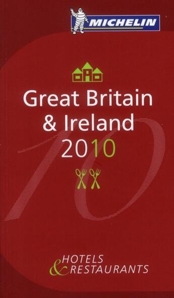 Couverture du livre « Guide rouge Michelin ; Great Britain & Ireland (édition 2010) » de Collectif Michelin aux éditions Michelin